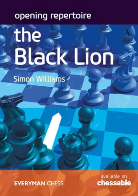 Opening Repertoire - The Black Lion by Williams, Simon