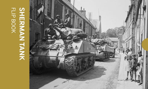 Sherman Tank Flip Book by Imperial War Museums