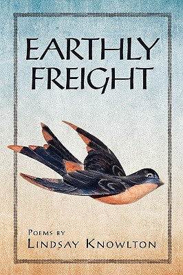 Earthly Freight by Knowlton, Lindsay