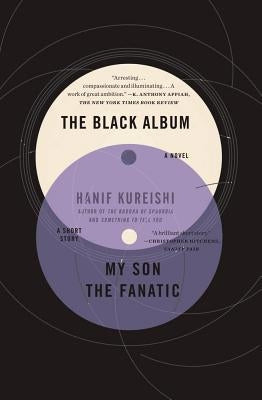 The Black Album with "My Son the Fanatic": A Novel and a Short Story by Kureishi