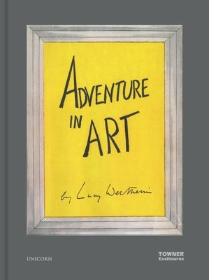 Adventure in Art by Carrington Wertheim, Lucy