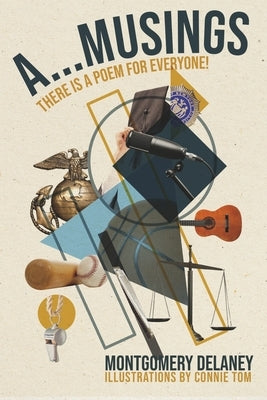 A... Musings: There Is a Poem for Everyone! by Delaney, Montgomery
