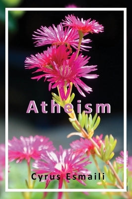 Atheism by Esmaili, Cyrus