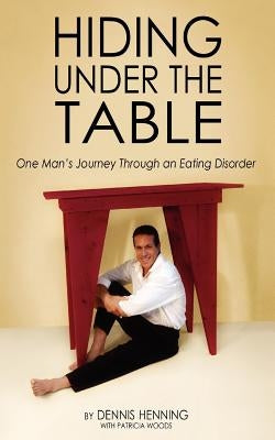 Hiding Under the Table by Henning, Dennis
