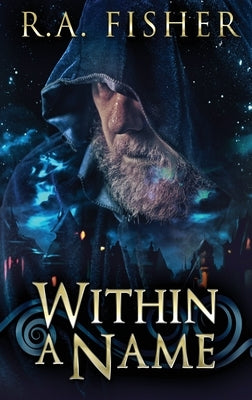 Within A Name by Fisher, R. a.