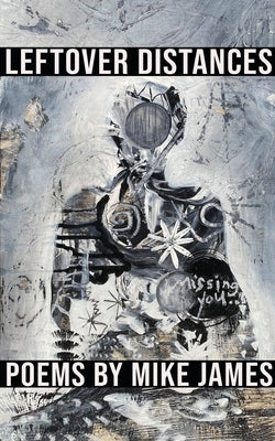 Leftover Distances by James, Mike