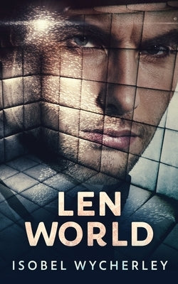 Len World by Wycherley, Isobel