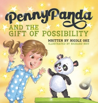 Penny Panda and the Gift of Possibility by Oke, Nicole