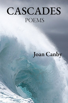Cascades by Canby, Joan