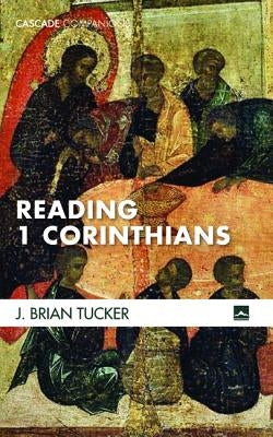 Reading 1 Corinthians by Tucker, J. Brian