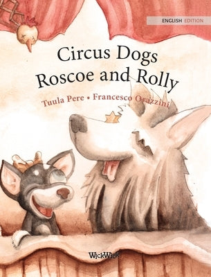 Circus Dogs Roscoe and Rolly by Pere, Tuula