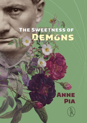 The Sweetness of Demons by Pia, Anne