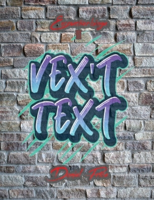 Vex't Text by Price, Daniel S.
