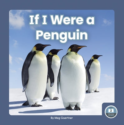 If I Were a Penguin by Gaertner, Meg
