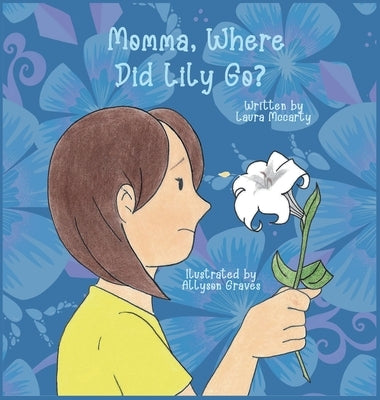 Momma, Where Did Lily Go? by McCarty, Laura