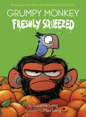 Grumpy Monkey Freshly Squeezed by Lang, Suzanne