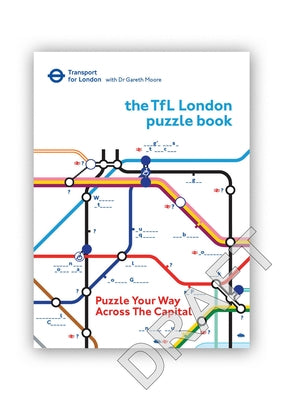 The Transport for London Puzzle Book: Puzzle Your Way Across the Capital by Moore, Gareth