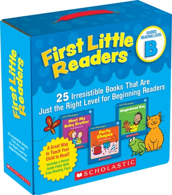 First Little Readers: Guided Reading Level B: 25 Irresistible Books That Are Just the Right Level for Beginning Readers by Charlesworth, Liza