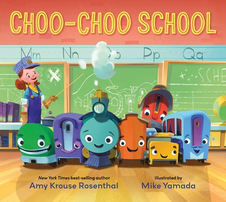 Choo-Choo School by Rosenthal, Amy Krouse