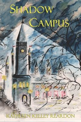 Shadow Campus by Reardon, Kathleen Kelley