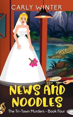 News and Noodles: A small town cozy mystery (Large Print) by Winter, Carly