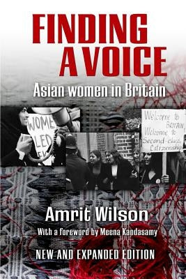 Finding a Voice: Asian Women in Britain by Wilson, Amrit