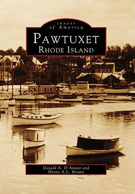 Pawtuxet, Rhode Island by D'Amato, Donald A.
