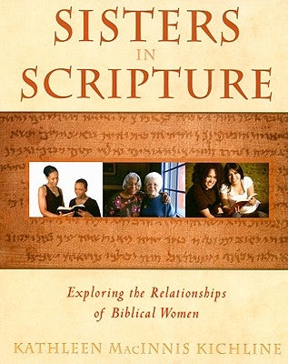 Sisters in Scripture by Kichline, Kathleen Macinnis