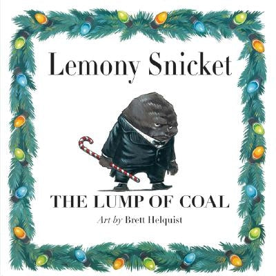 The Lump of Coal by Snicket, Lemony