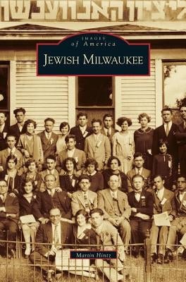Jewish Milwaukee by Hintz, Martin