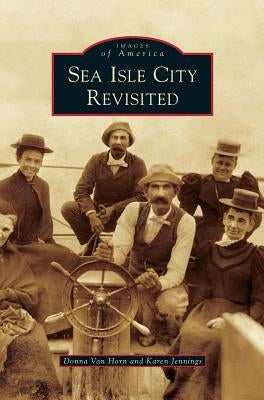 Sea Isle City Revisited by Horn, Donna Van