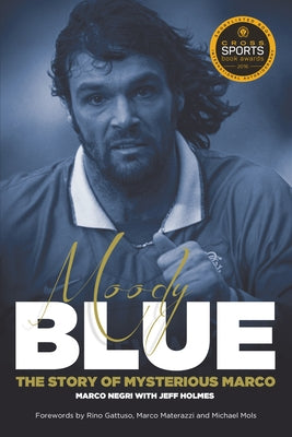 Moody Blue: The Story of Mysterious Marco by Negri, Marco