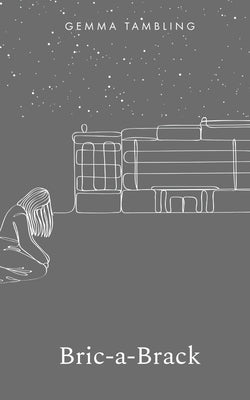 Bric-a-Brack by Tambling, Gemma-Karma Louise