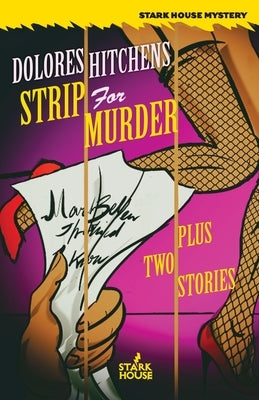 Strip for Murder by Hitchens, Dolores