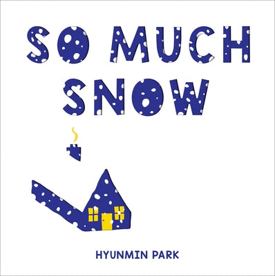 So Much Snow by Park, Hyunmin