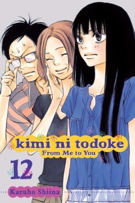 Kimi Ni Todoke: From Me to You, Volume 12 by Shiina, Karuho