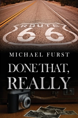 Done That, Really by Furst, Michael