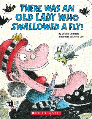 There Was an Old Lady Who Swallowed a Fly!: A Board Book by Colandro, Lucille