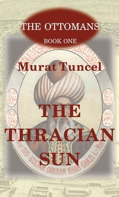 The Thracian Sun by Tuncel, Murat