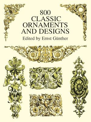 800 Classic Ornaments and Designs by Gunther, Ernst