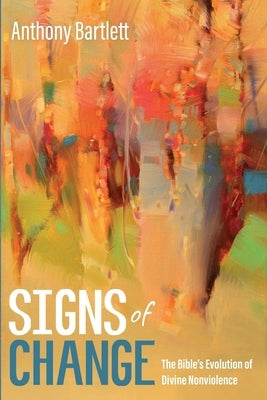 Signs of Change by Bartlett, Anthony
