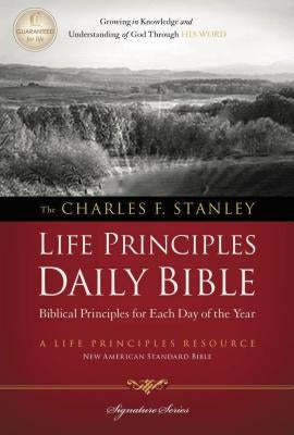 Charles F. Stanley Life Principles Daily Bible-NASB by Stanley, Charles F.