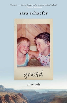 Grand: A Memoir by Schaefer, Sara