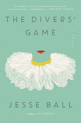 The Divers' Game by Ball, Jesse