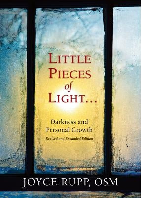 Little Pieces of Light: Darkness and Personal Growth by Rupp, Joyce