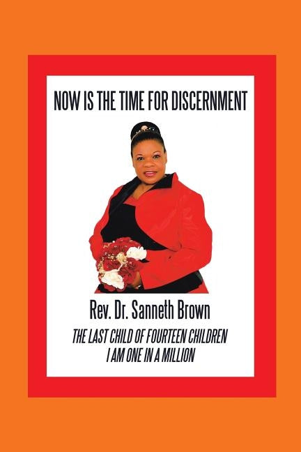 Now Is the Time for Discernment by Brown, Rev Dr Sanneth