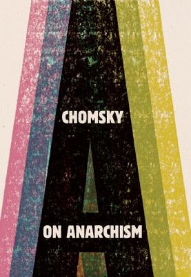 On Anarchism by Chomsky, Noam