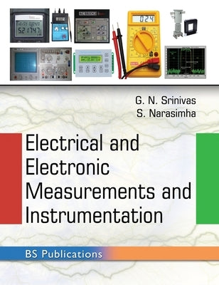 Electrical and Electronic Measurements and instrumentation by Srinivas, G. N.
