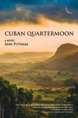 Cuban Quartermoon by Putnam, Ann L.