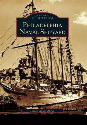 Philadelphia Naval Shipyard by Ahern, Joseph-James
